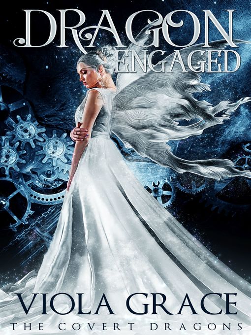 Title details for Dragon Engaged by Viola Grace - Available
